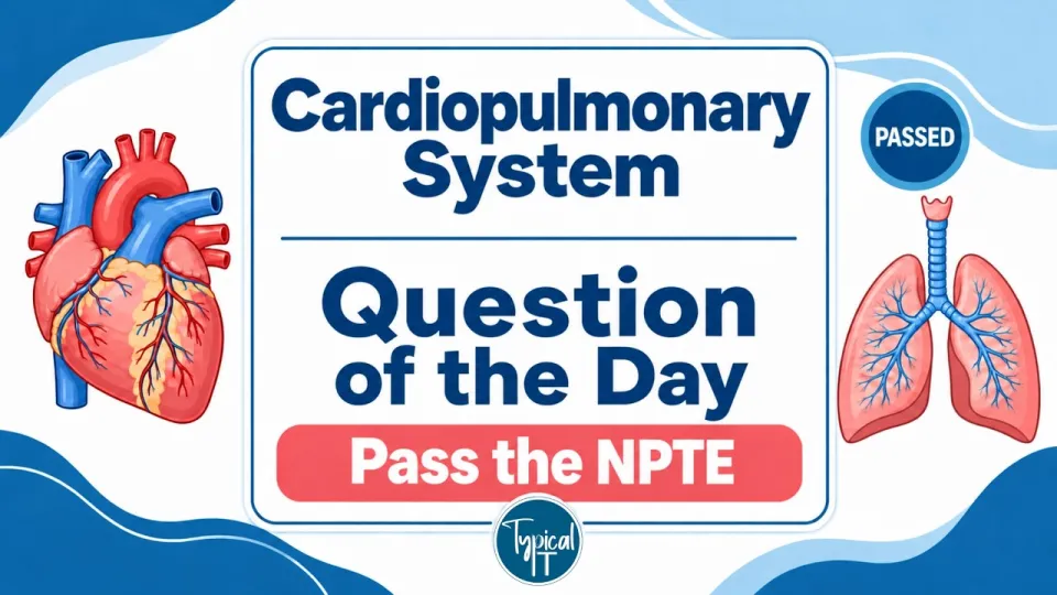 NPTE Cardiopulmonary Practice Questions 2026 | Cardio Exams & Rationale Review